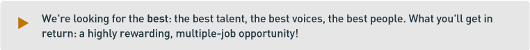 We're looking for the best voices to work with.